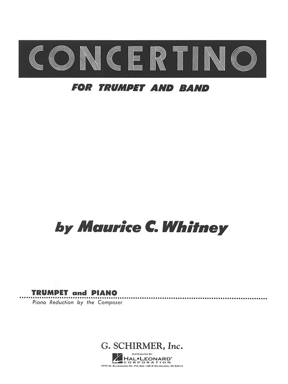 Maurice Whitney: Concertino For Trumpet and Band (Piano Reduction)