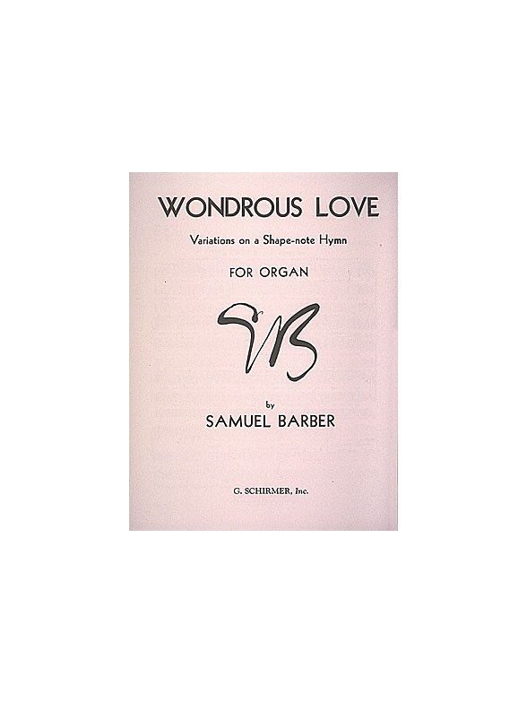 Samuel Barber: Wondrous Love