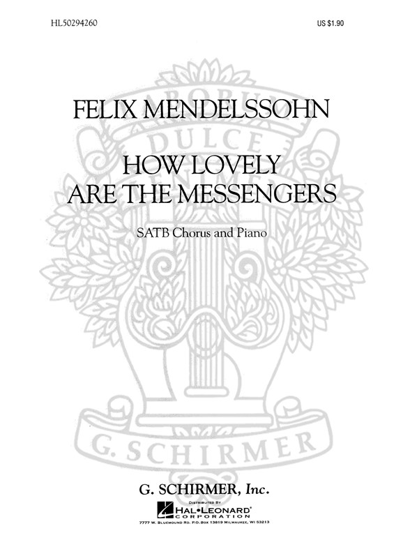 Felix Mendelssohn: How Lovely Are The Messengers (SATB)