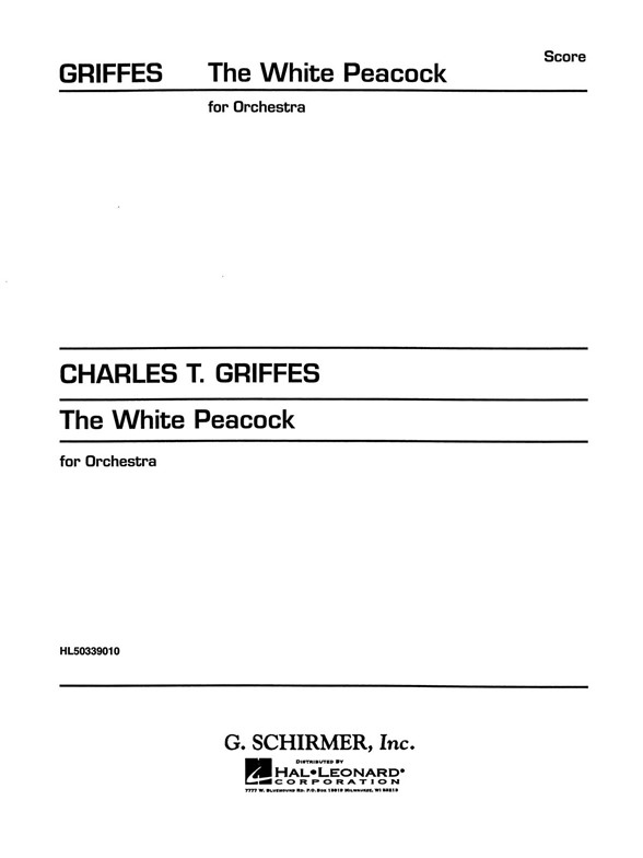 Charles Tomlinson Griffes: The White Peacock For Orchestra