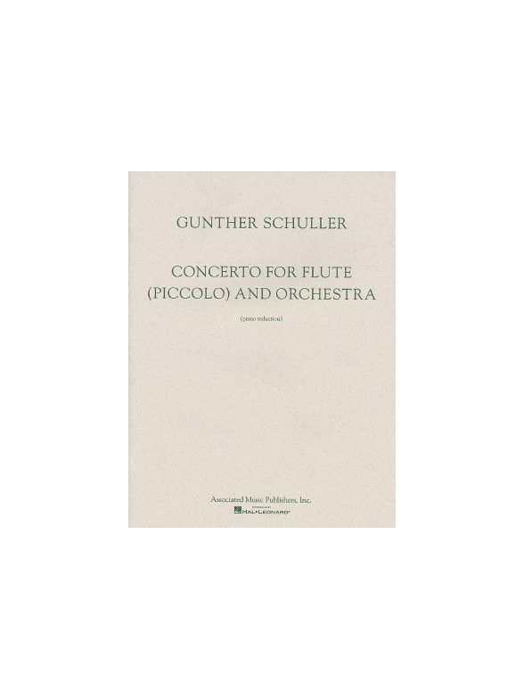 Gunther Schuller: Concerto For Flute/Piccolo And Orchestra (Flute/Piano)