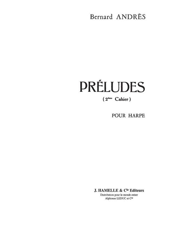 Bernard Andrès: Préludes Vol.2: No.6 - No.10 (Harp solo)