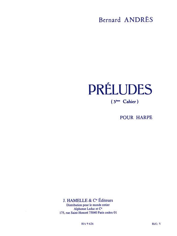 Bernard Andrès: Préludes Vol.3: No.11 - No.15 (Harp solo)