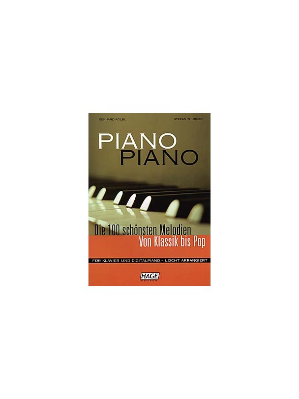 Piano Piano: Die 100 Schönsten Melodien Von Klassik Bis Pop