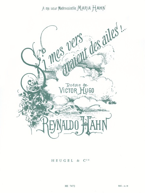 Reynaldo Hahn: Si mes Vers avaient des Ailes!... (Voice & Piano)