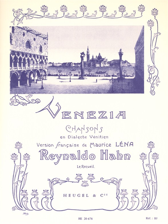 Reynaldo Hahn: Venezia - 6 Chansons En Dialecte Venitien