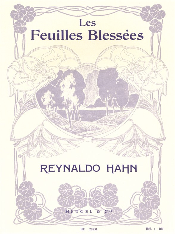 Reynaldo Hahn: Les Feuilles Blessees