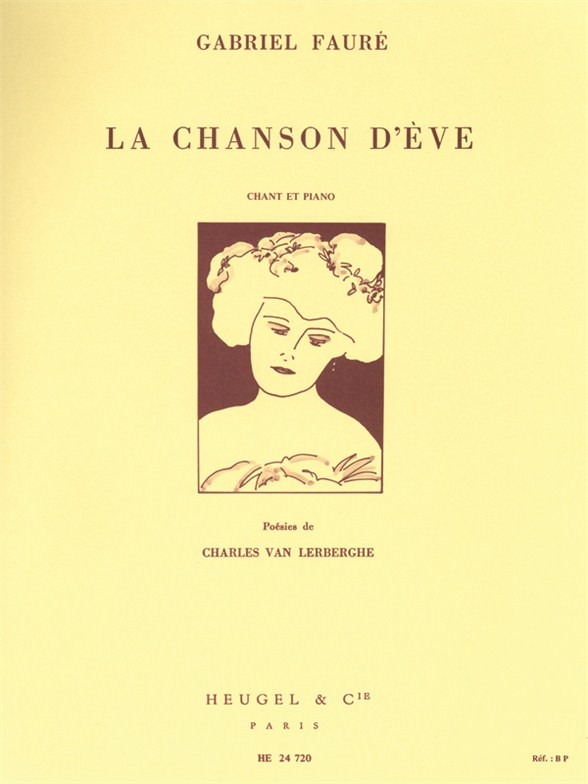 Gabriel Fauré: La Chanson d'Eve Op.95 (med) (Voice & Piano)
