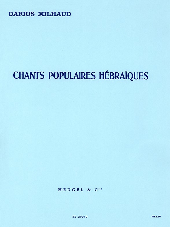 Darius Milhaud: 6 Chants populaires hébraïques Op.86 (med) (Voice & Piano)