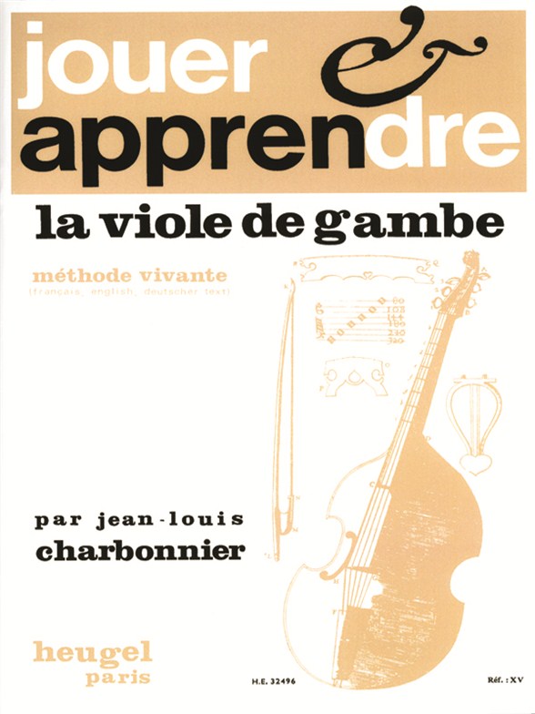 Jean-Louis Charbonnier: Jouer et apprendre la Viole de Gambe (Viola da Gamba solo)