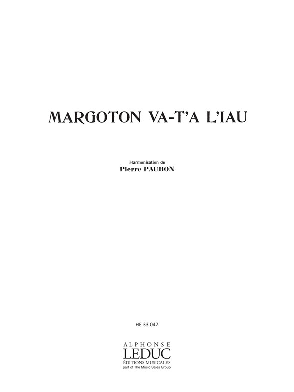Pierre Paubon: Margoton va-t'a l'Iau (Choral-Mixed a cappella)