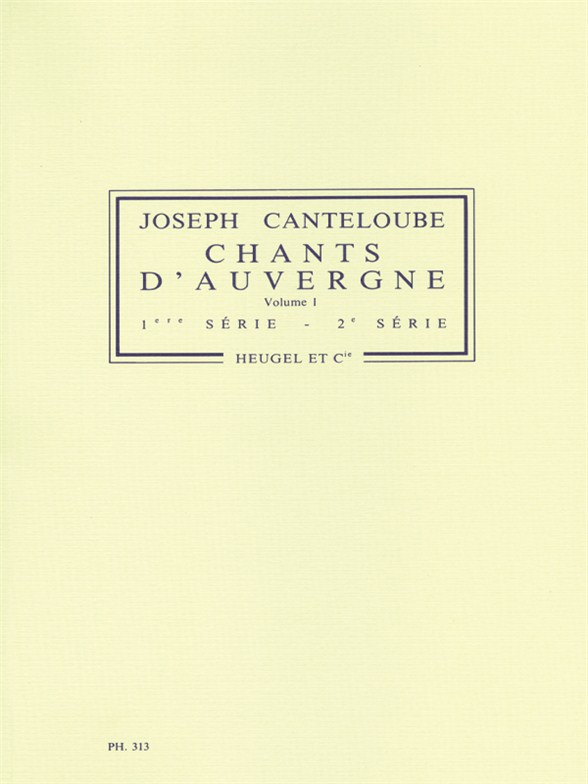 Joseph Canteloube: Chants d'Auvergne Vol.1 (Voice & Orchestra)