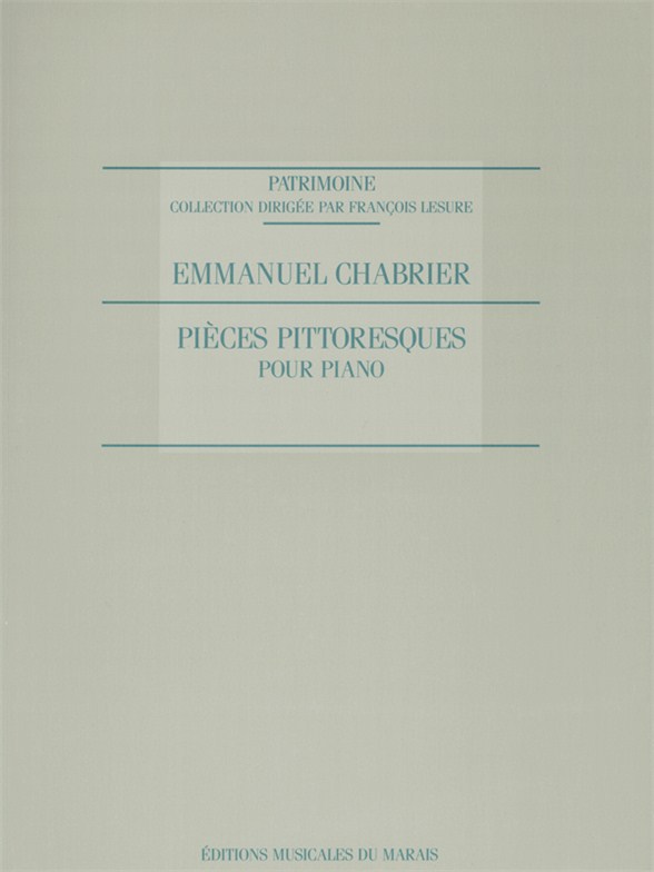 Emmanuel Chabrier: Pièces Pittoresques (Piano Solo)