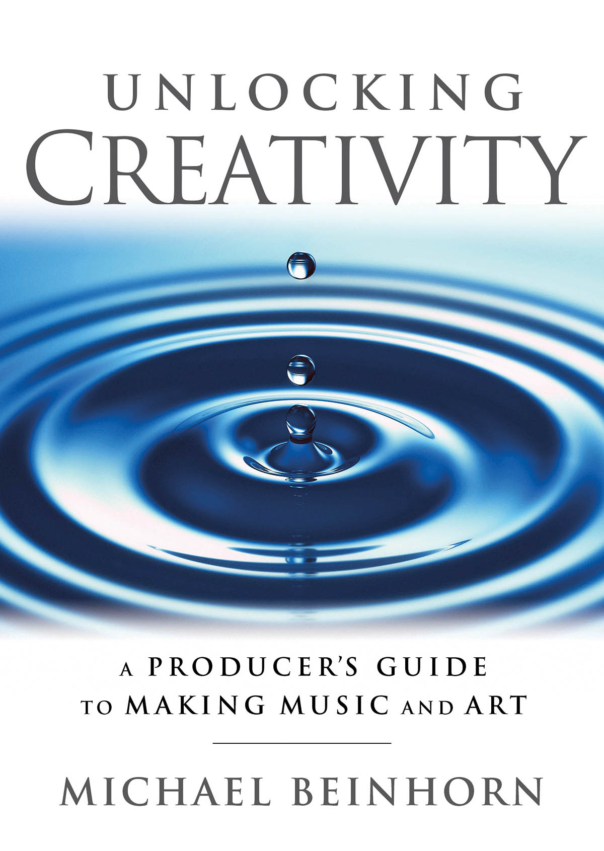 Beinhorn Michael Unlocking Creativity Producers Guide Music Art Bk