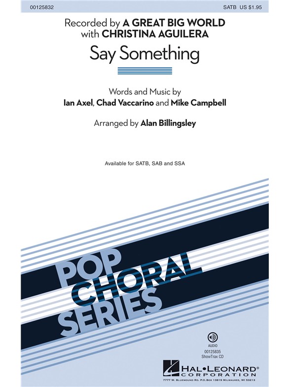 Axel/Vaccarino/Campbell Say Something (Arr Billingsley Alan) Satb Chor