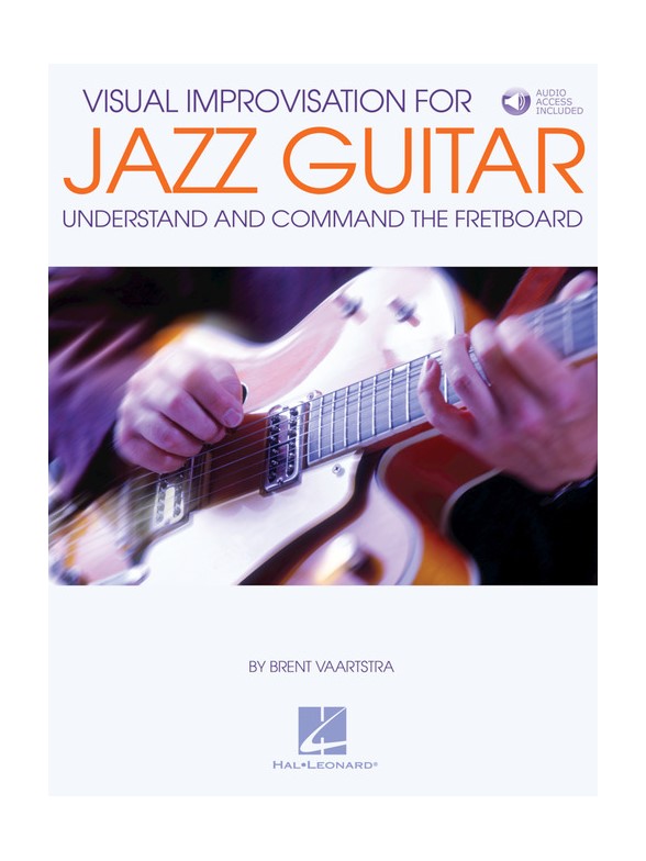 Brent Vaartstra: Visual Improvisation For Jazz Guitar