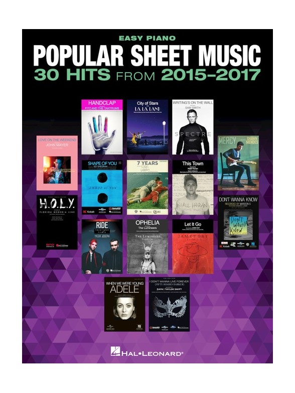 Popular Sheet Music: 30 Hits From 2015-2017