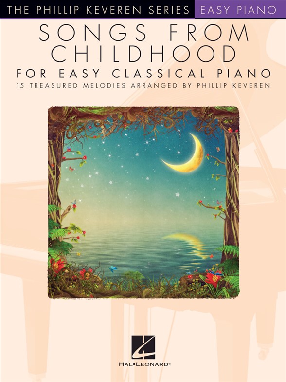 Phillip Keveren: Songs From Childhood For Easy Classical Piano