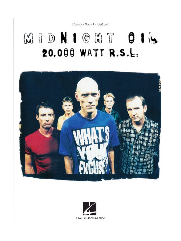 Midnight Oil: 20,000 Watt R.S.L.