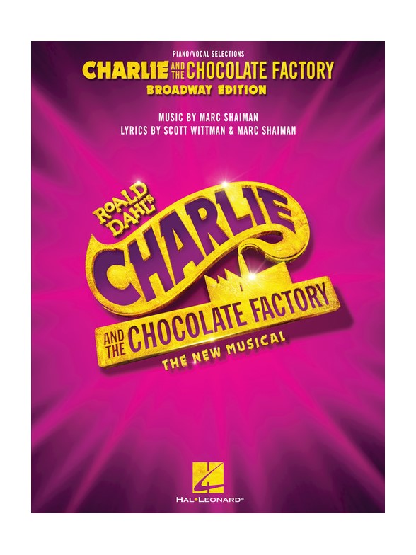 Charlie And The Chocolate Factory: The New Musical - Vocal Selections