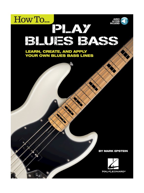 Mark Epstein: How To Play Blues Bass - Learn, Create And Apply Your Own Blues Bass Lines