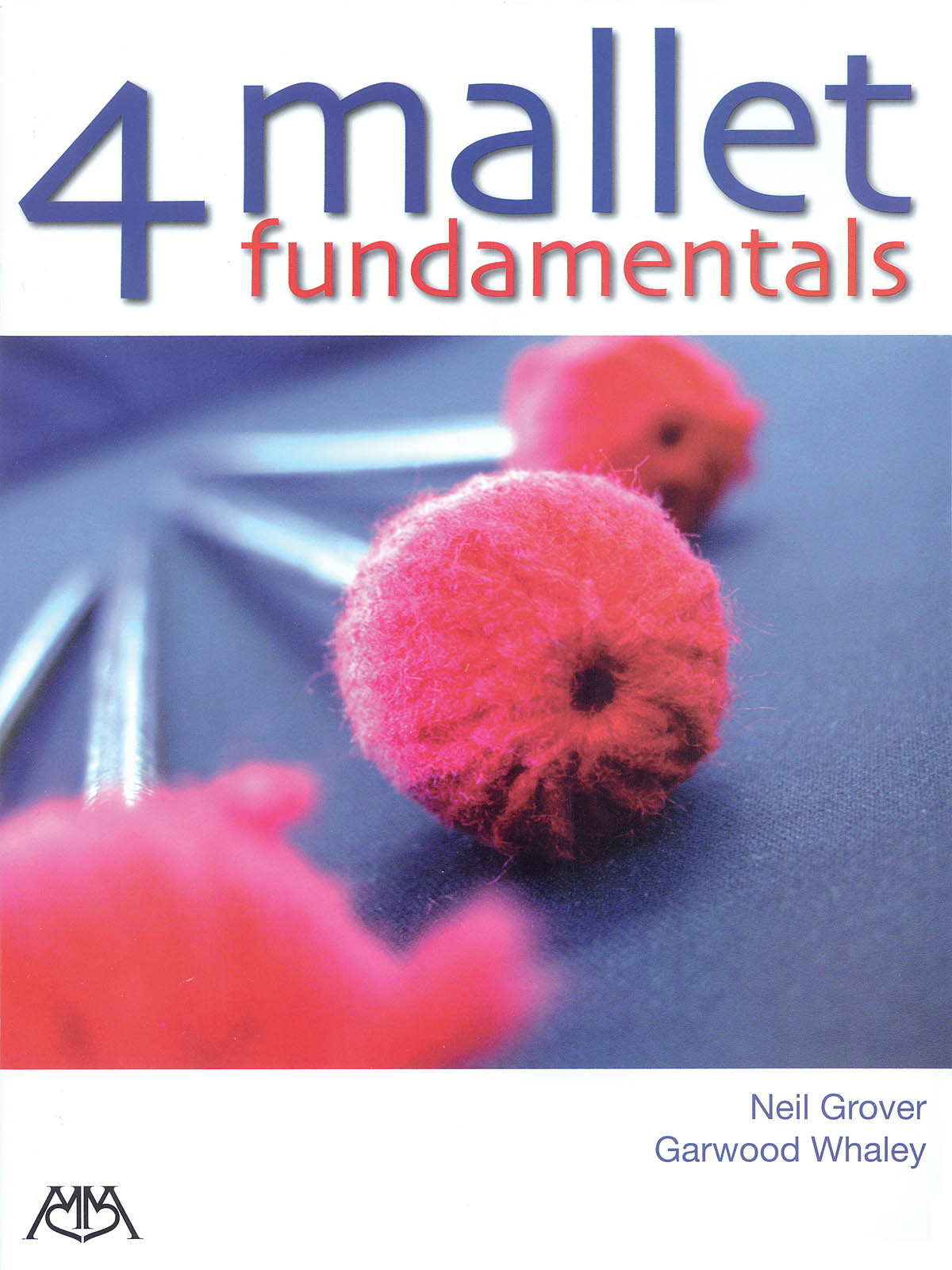 WHALEY GARWOOD/GROVER NEIL 4 MALLET FUNDAMENTALS PERCUSSSION BOOK