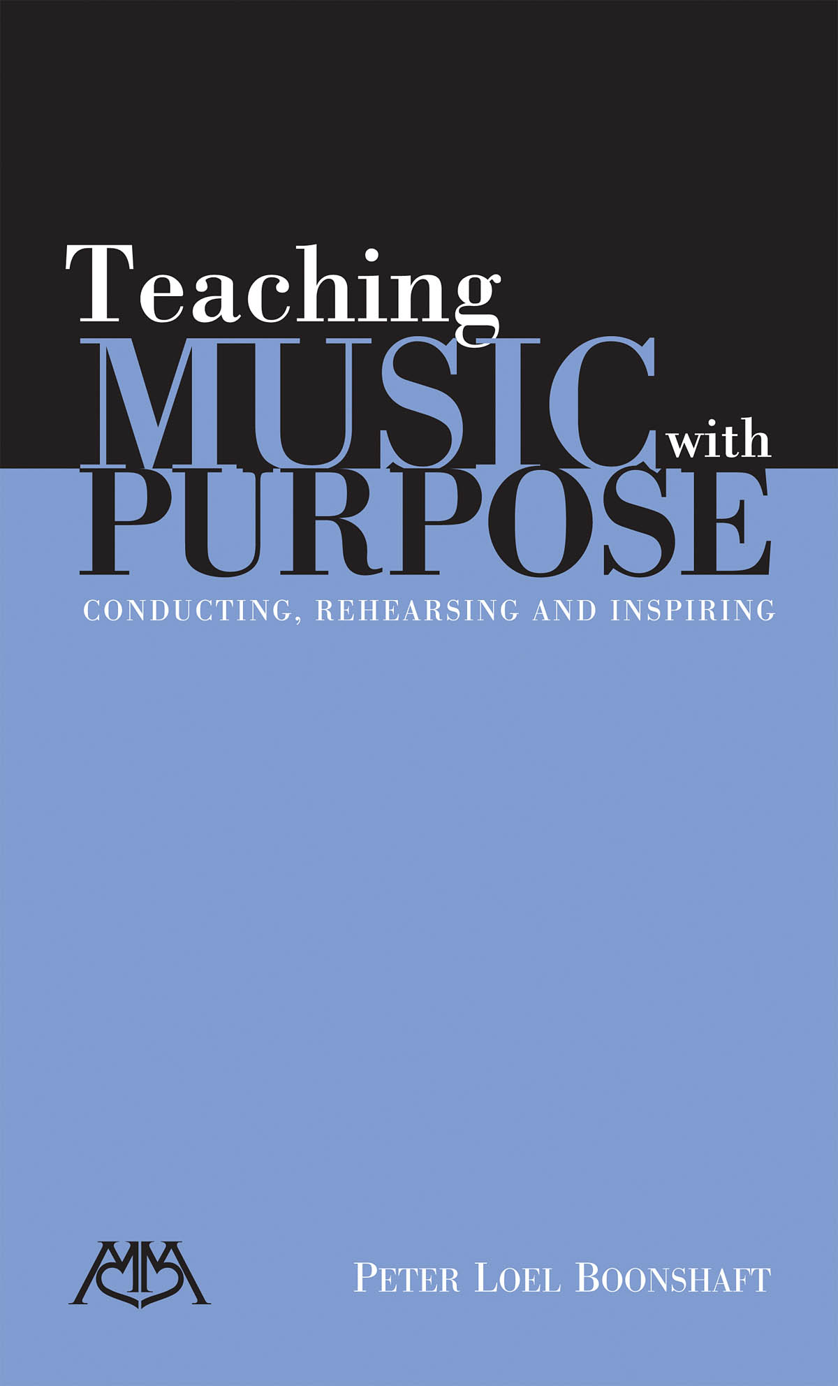 BOONSHAFT PETER LOEL TEACHING MUSIC WITH PURPOSE PB BAM BK