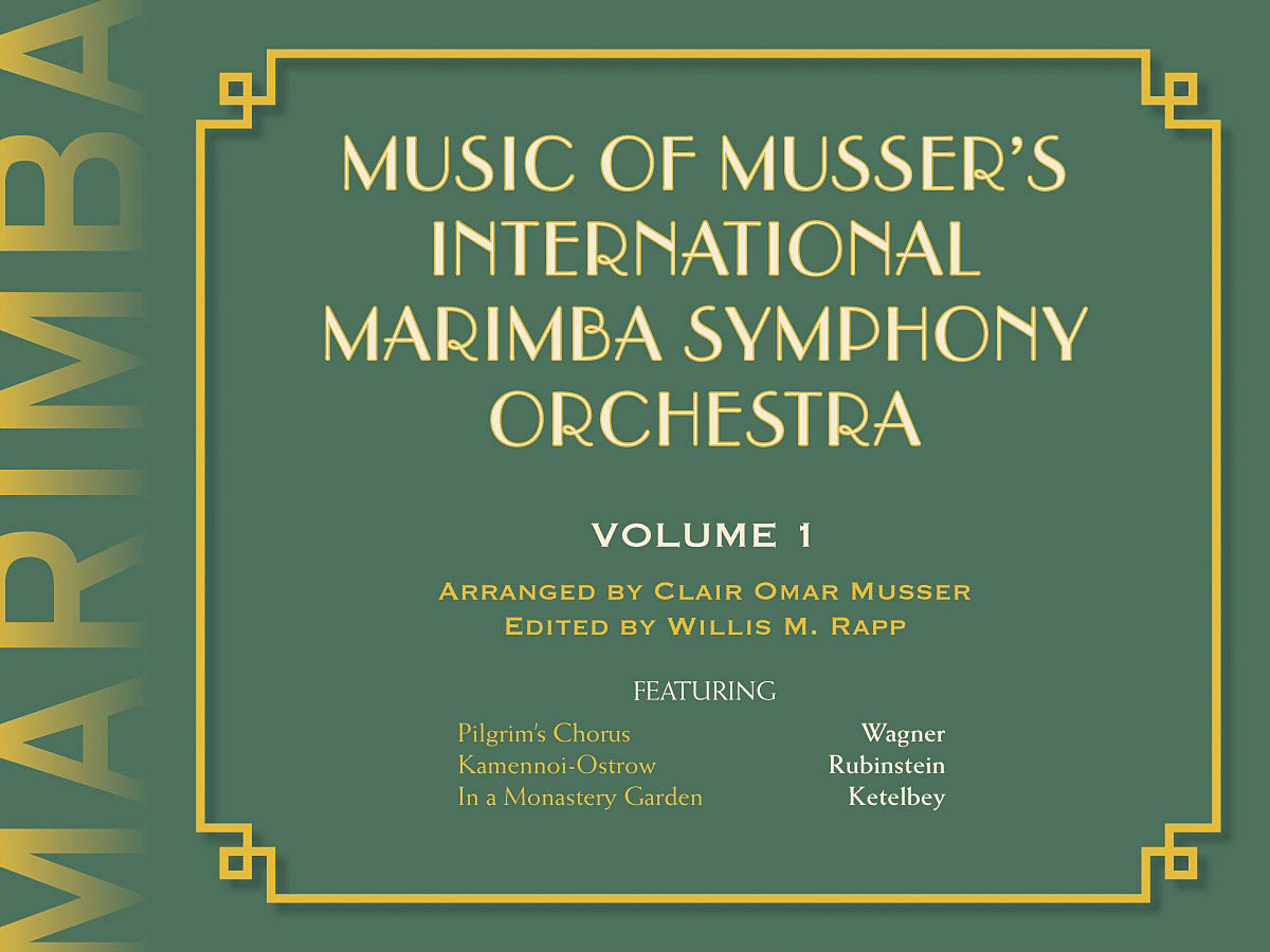 MUSIC OF MUSSERS INTERNATIONAL MARIMBA SYMPH ORCH VOL1 (RAPP) MAR BOOK