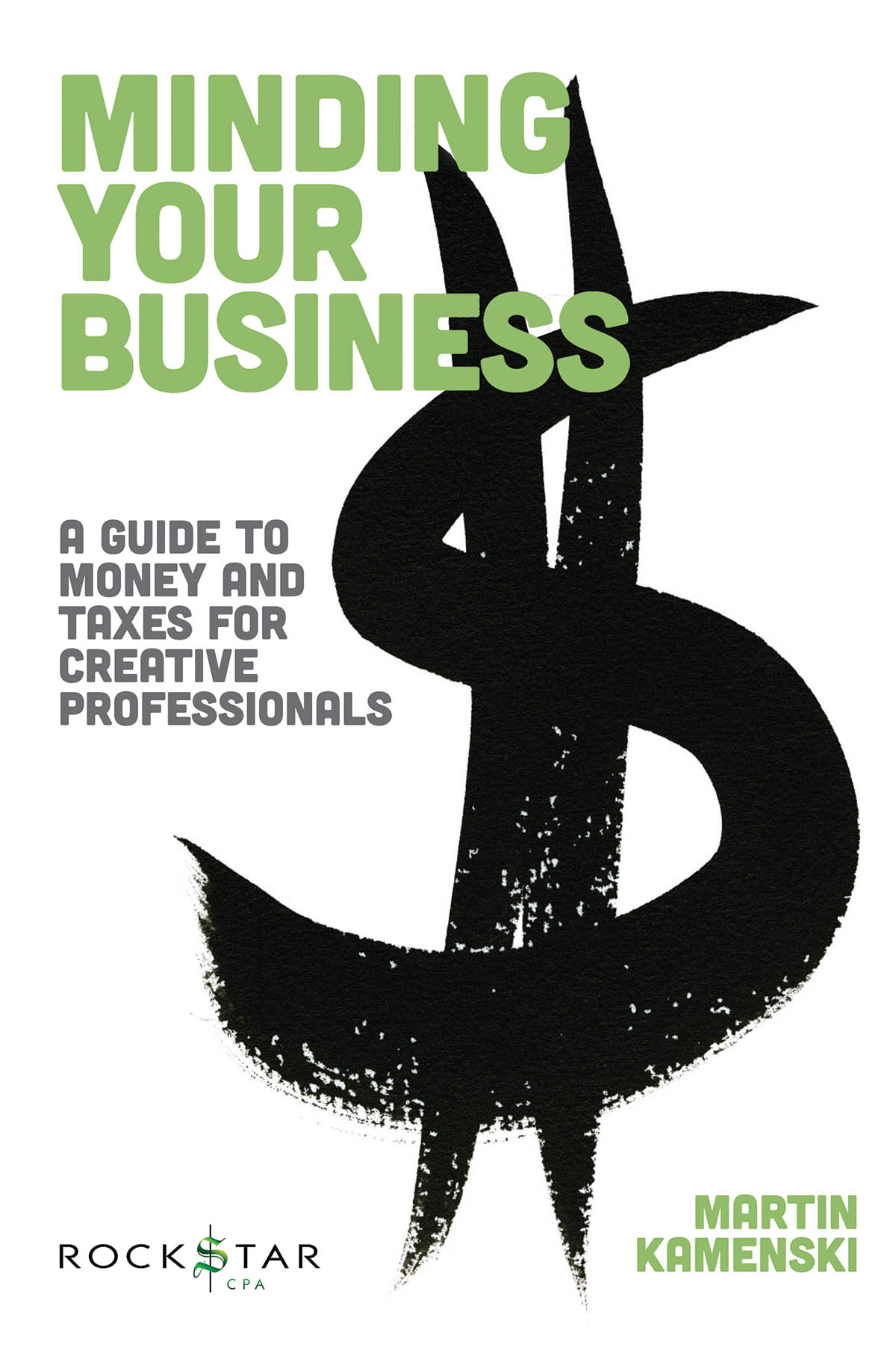 KAMENSKI MARTIN MINDING YOUR BUSINESS GUIDE MONEY & TAXES CREATIVE BAM