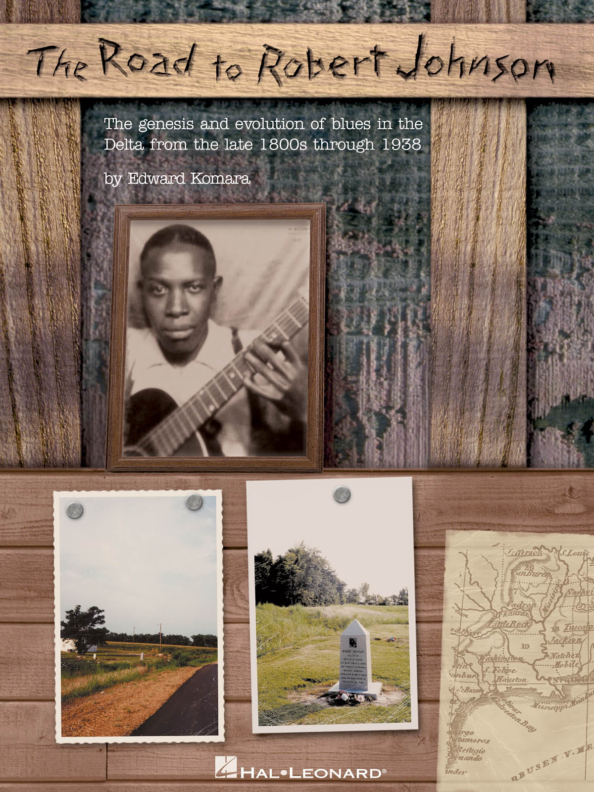 KOMARA EDWARD THE ROAD TO ROBERT JOHNSON GUITAR BOOK