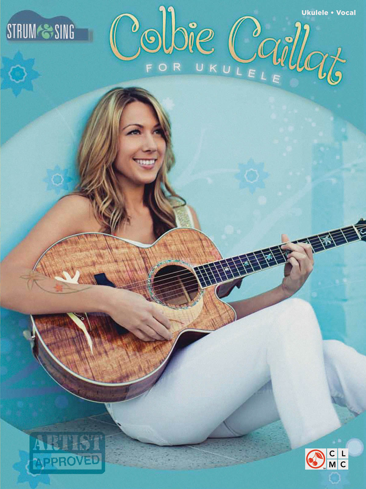 CAILLAT COLBIE STRUM AND SING UKULELE UKE BK