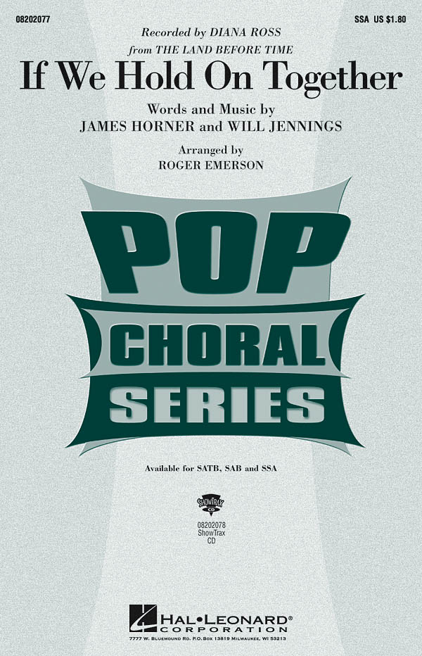 JAMES HORNER IF WE HOLD ON TOGETHER (ARR ROGER EMERSON) SSA CHORAL