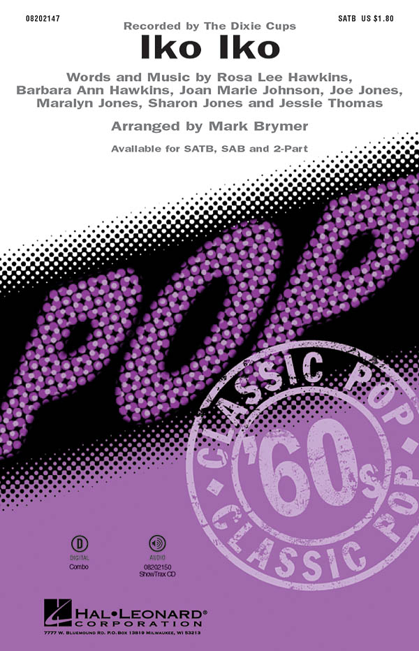 THE DIXIE CUPS IKO IKO (ARR BRYMER MARK) SATB CHORAL