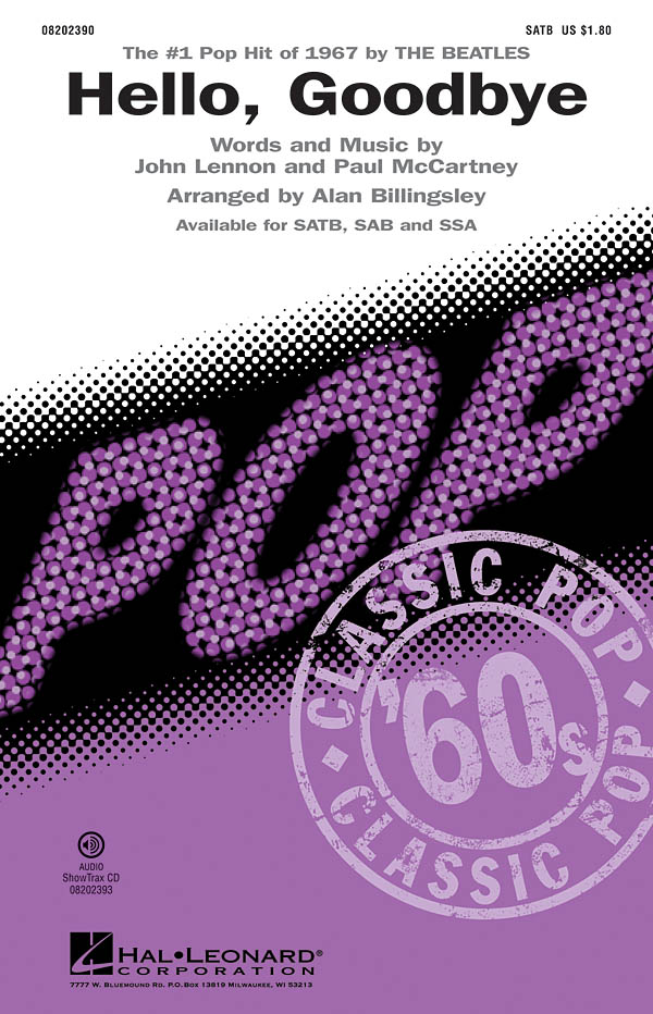 LENNON J/MCCARTNEY P HELLO GOODBYE (BILLINGSLEY ALAN) SATB CHORAL