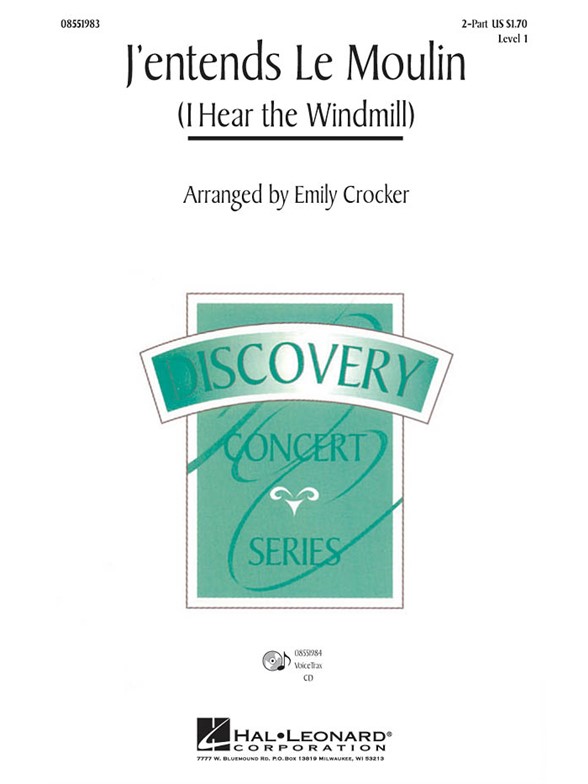 J'ENTENDS LE MOULIN I HEAR THE WINDMILL (ARR CROCKER EMILY) 2PT CHORAL