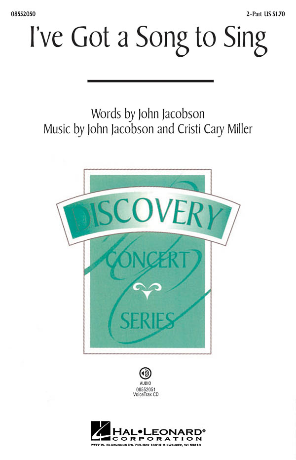 JACOBSON JOHN/MILLER CRISTI CARY I'VE GOT A SONG TO SING 2 PART CHORAL