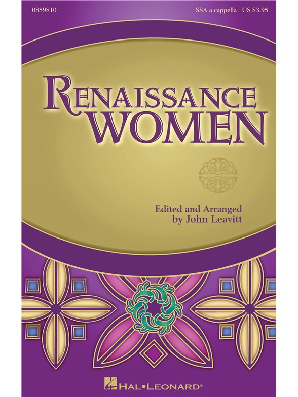 RENAISSANCE WOMEN (ARR LEAVITT JOHN) SSA A CAPPELLA CHORAL