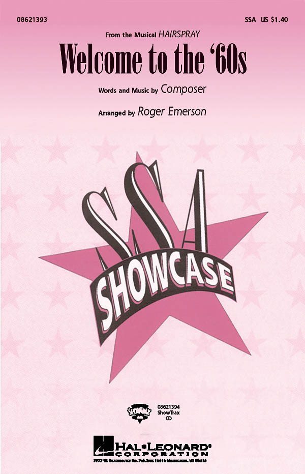 WELCOME TO THE '60S FROM HAIRSPRAY (ARR EMERSON ROGER) SSA CHORAL