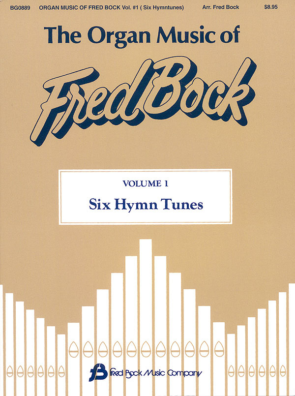 The Organ Music of Fred Bock - Volume 1