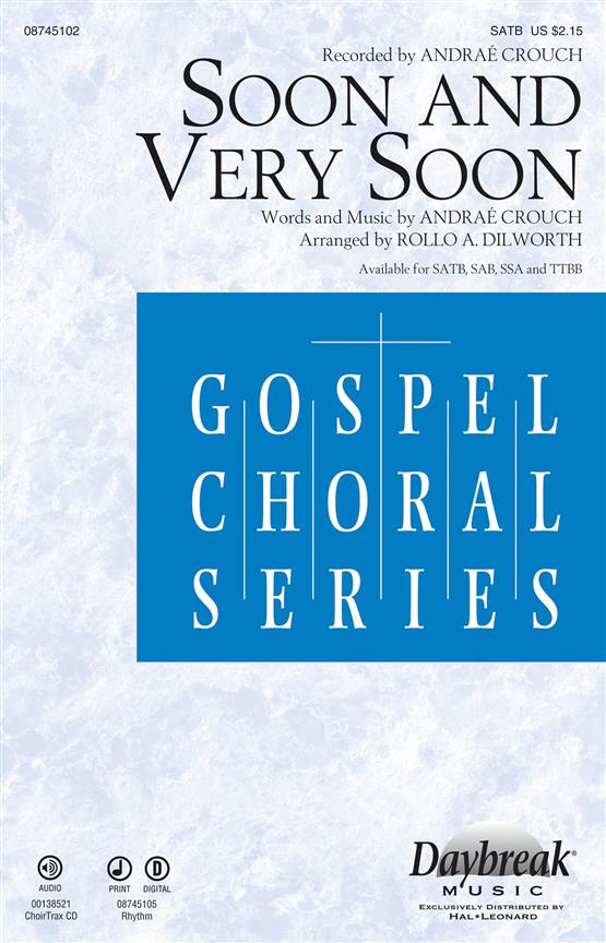 CROUCH ANDRAE SOON AND VERY SOON (ARR DILWORTH ROLLO) SATB CHORAL