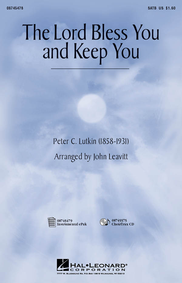 LUTKIN PETER THE LORD BLESS YOU AND KEEP YOU (LEAVITT JOHN) SATB CHOR