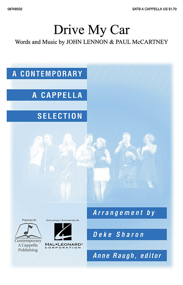 LENNON/MCCARTNEY DRIVE MY CAR (SHARON DEKE) SATB A CAPPELLA CHORAL