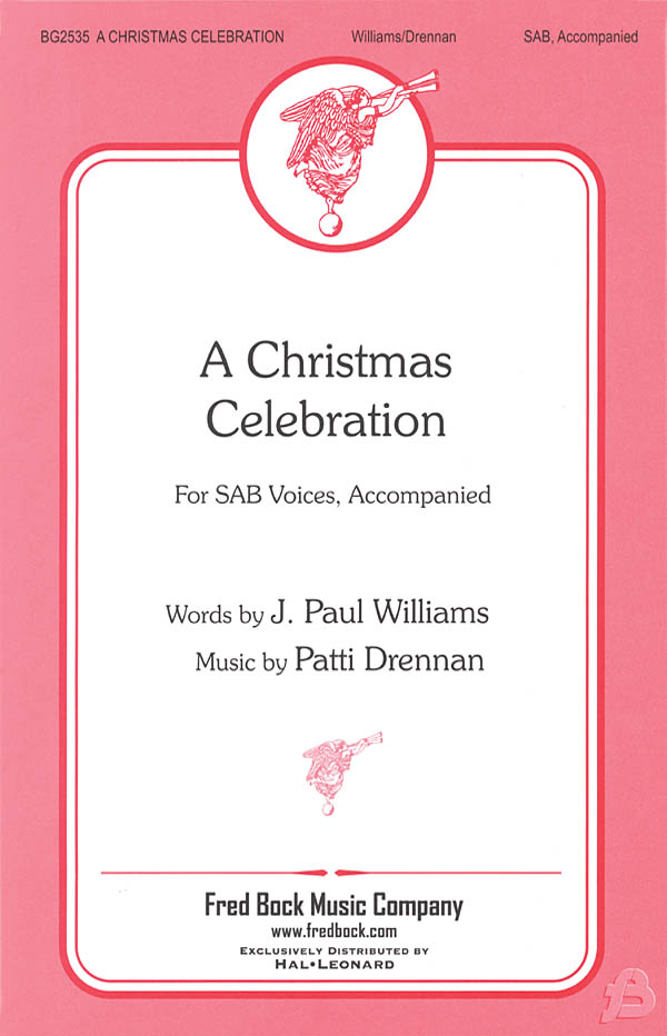 DRENNAN PATTI A CHRISTMAS CELEBRATION SAB CHORAL