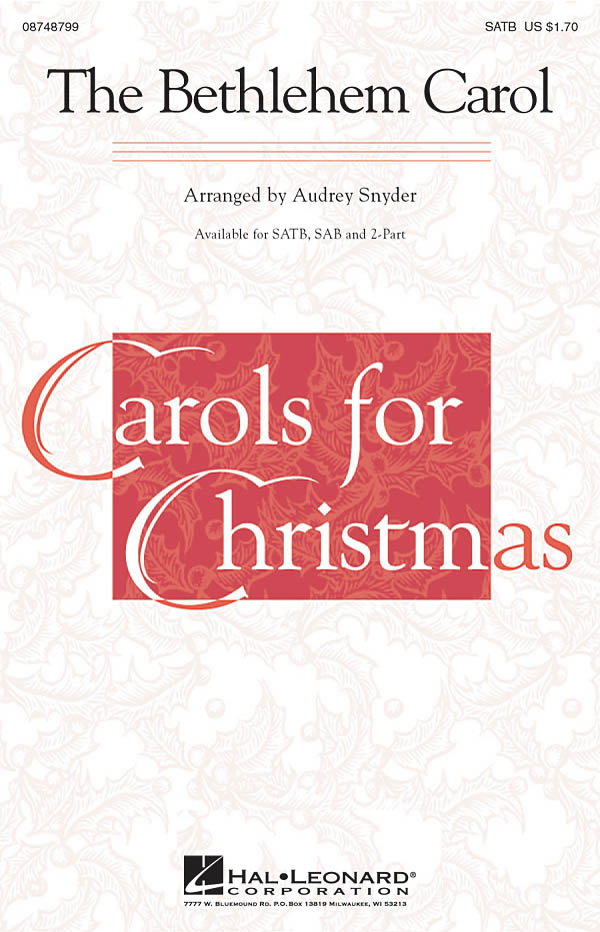 THE BETHLEHEM CAROL (ARR AUDREY SNYDER) SATB CHORAL SHEET