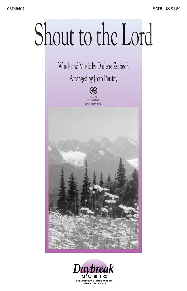 ZSCHECH DARLENE SHOUT TO THE LORD (ARR PURIFOY JOHN) SATB CHORAL