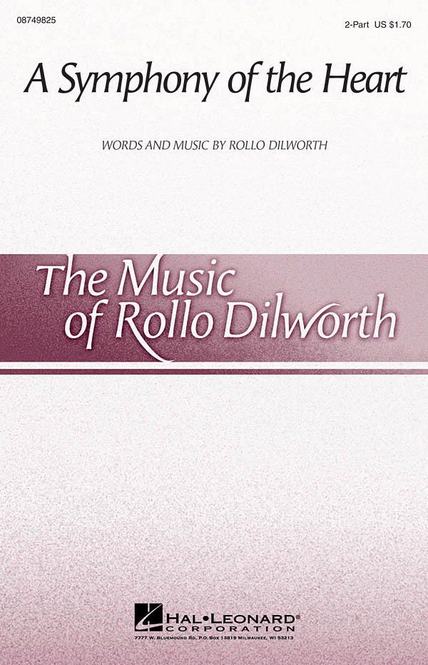 DILWORTH ROLLO A SYMPHONY OF THE HEART 2 PART CHORAL