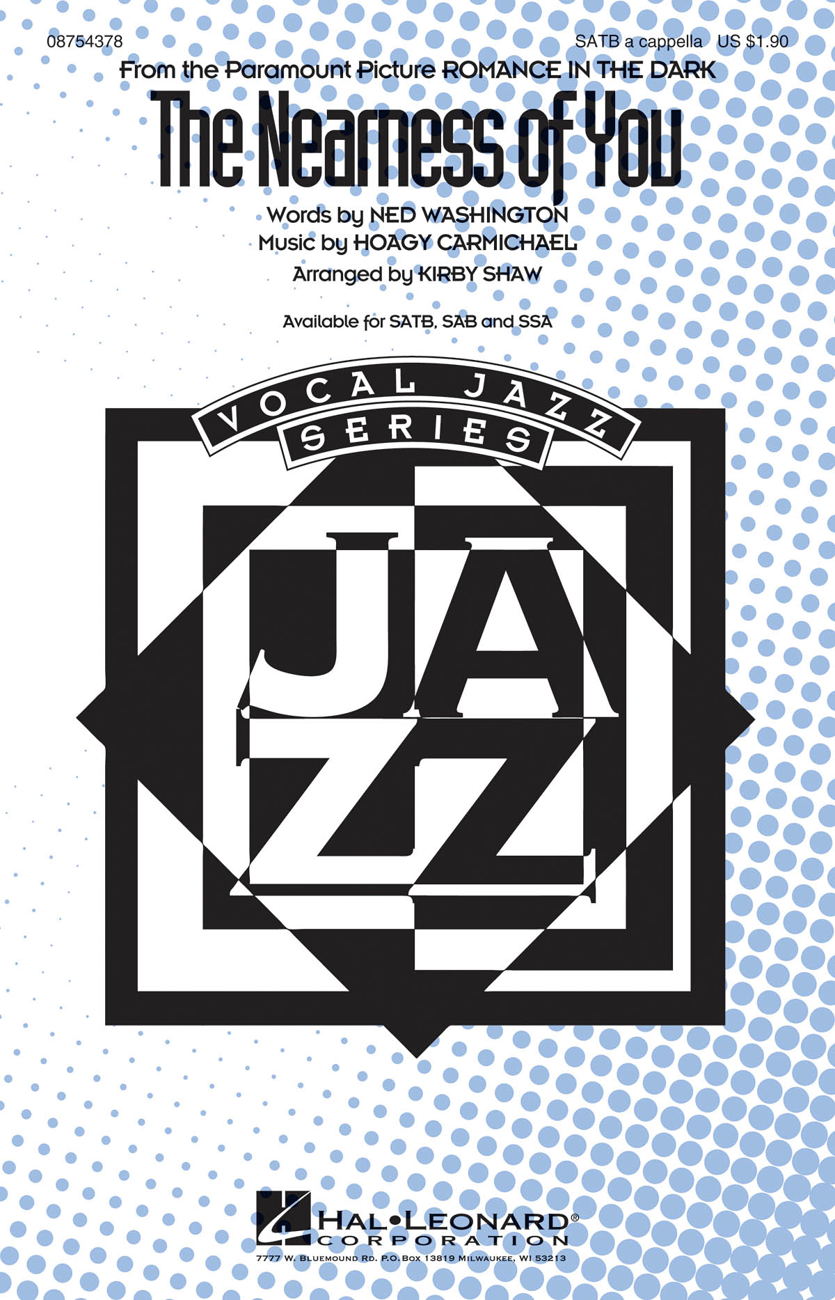 CARMICHAEL HOAGY THE NEARNESS OF YOU (ARR SHAW KIRBY) SATB CHOR
