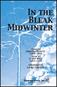 IN THE BLEAK MIDWINTER (ARR LAURA FARNELL) SSA CHORAL