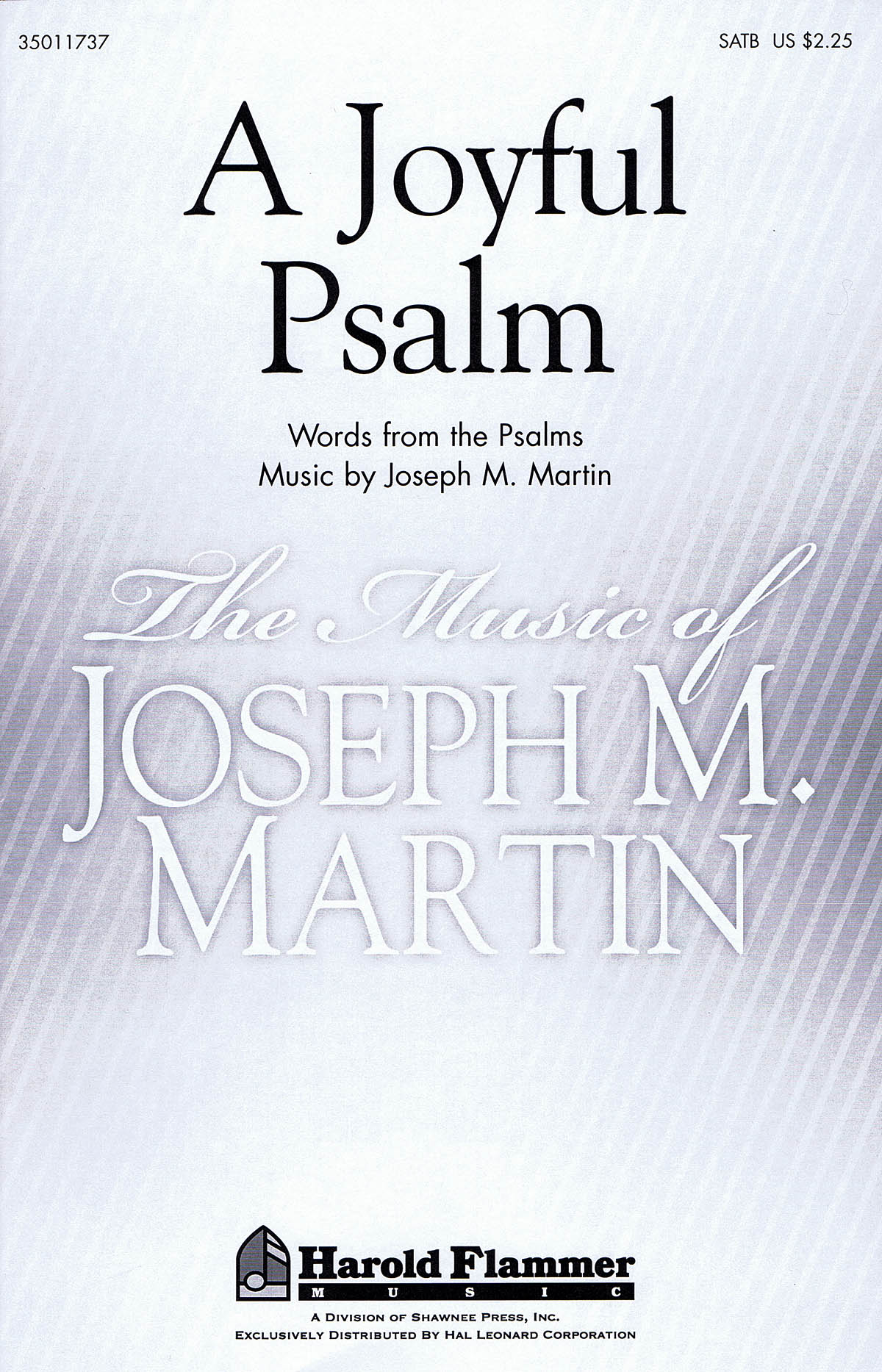 JOSEPH MARTIN A JOYFUL PSALM SATB