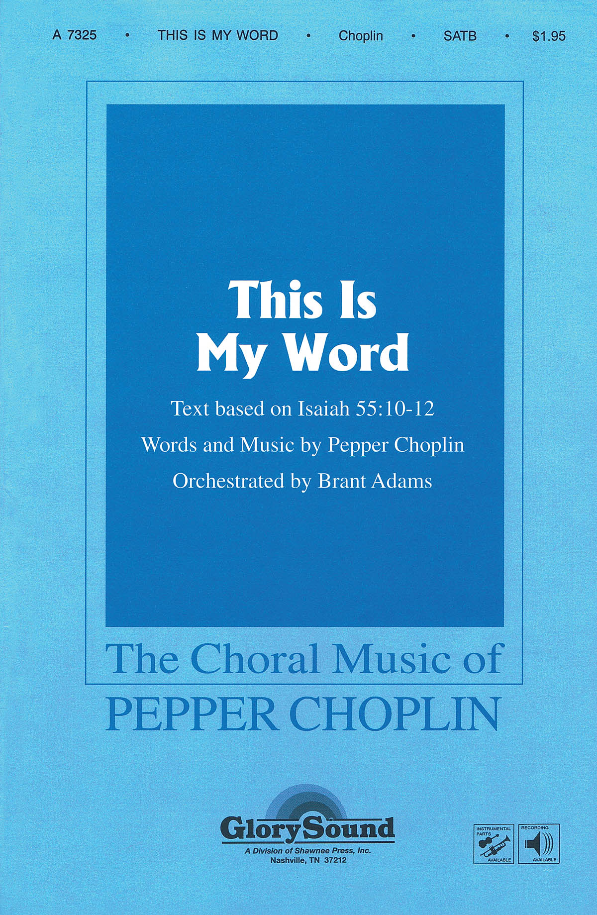 PEPPER CHOPLIN THIS IS MY WORD SATB